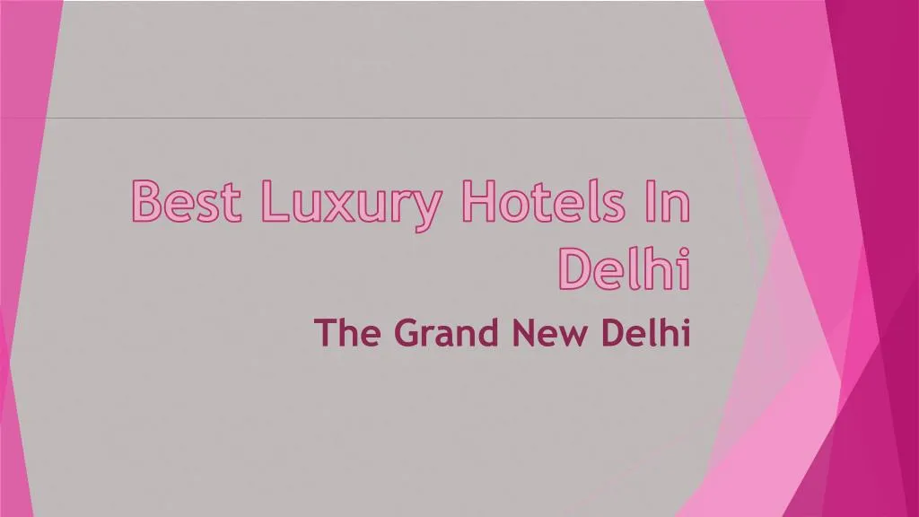 best luxury hotels in delhi