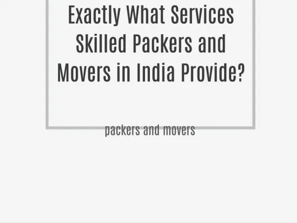 Packers and Movers in India Provide?