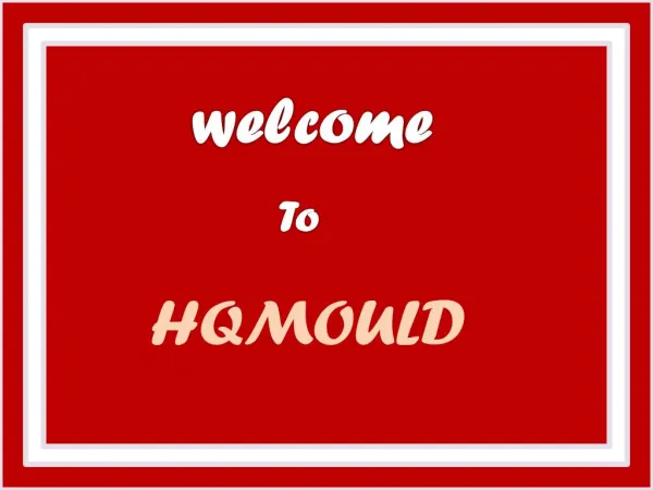 HQMOULD : The Leading Plastic Injection Mould Manufacturer