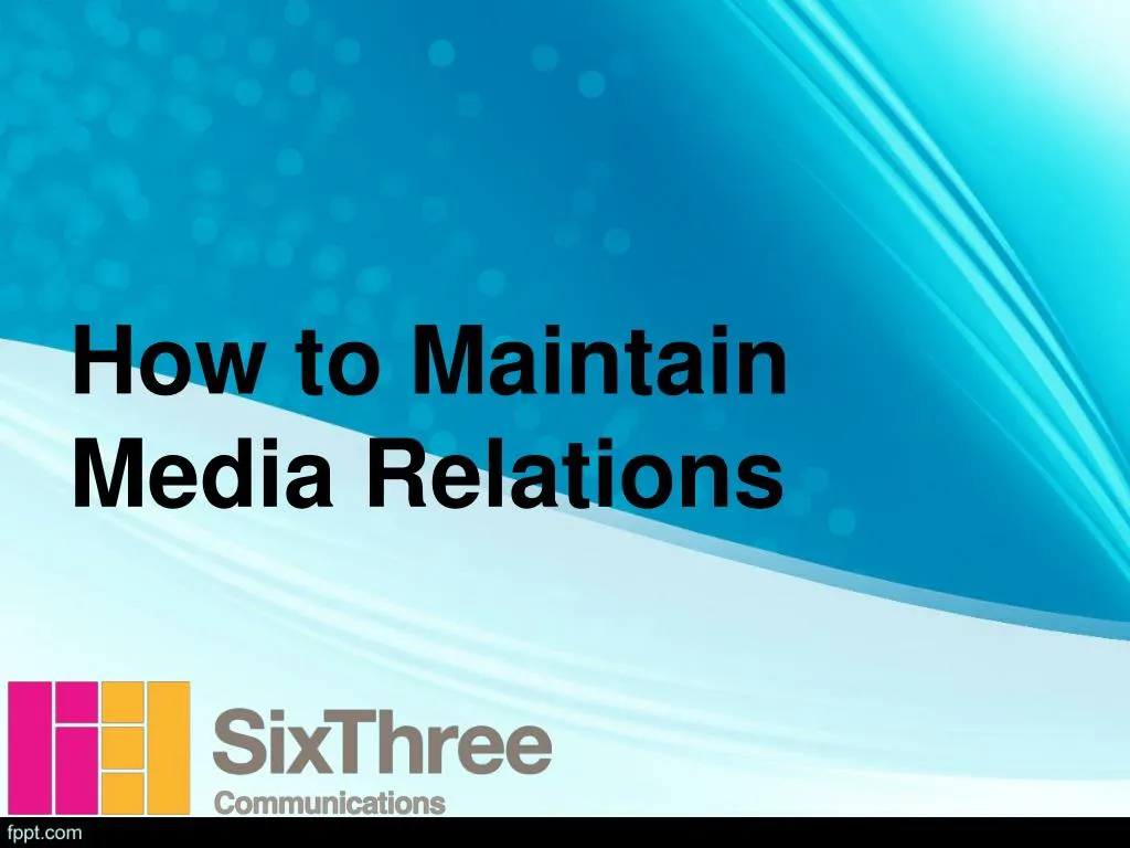 how to maintain media relations