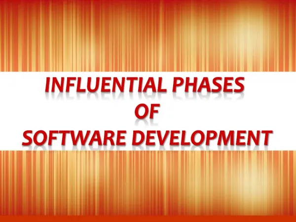 Influential phases Of Software development