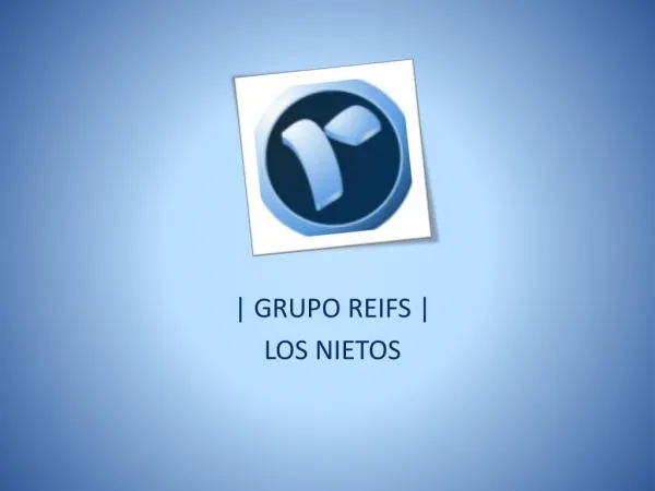 Grupo Reifs | Los nietos