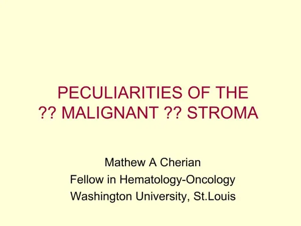PECULIARITIES OF THE MALIGNANT STROMA