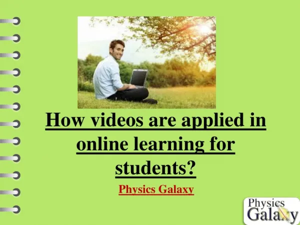 How videos are applied in online learning for students?