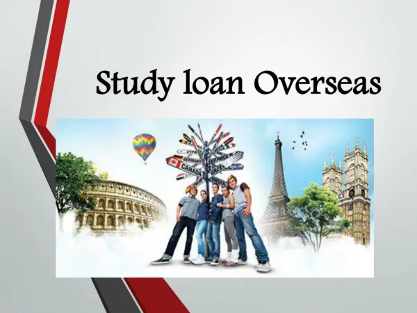Study loan Overseas: Echoing thoughts of a student across shores