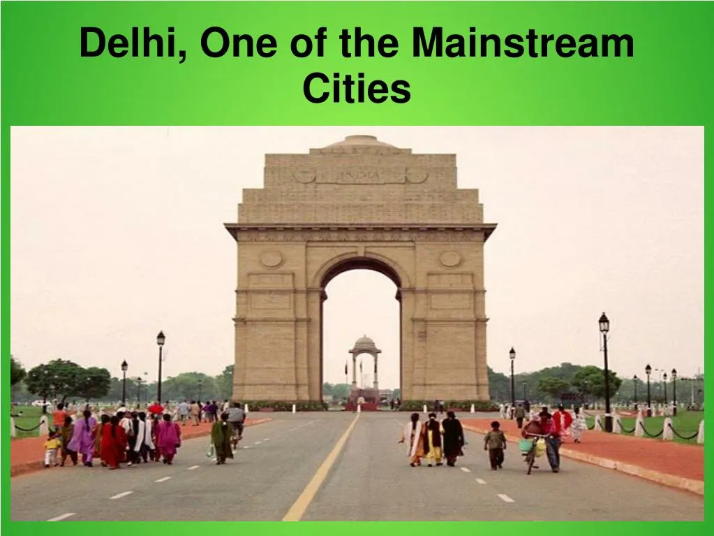 delhi one of the mainstream cities