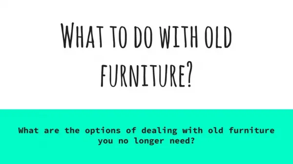 What to do with old furniture