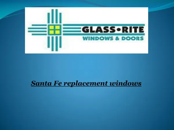 Santa Fe replacement windows