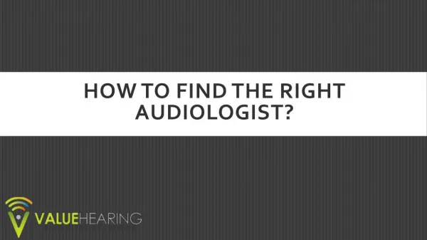 How to Find the Right Audiologist?