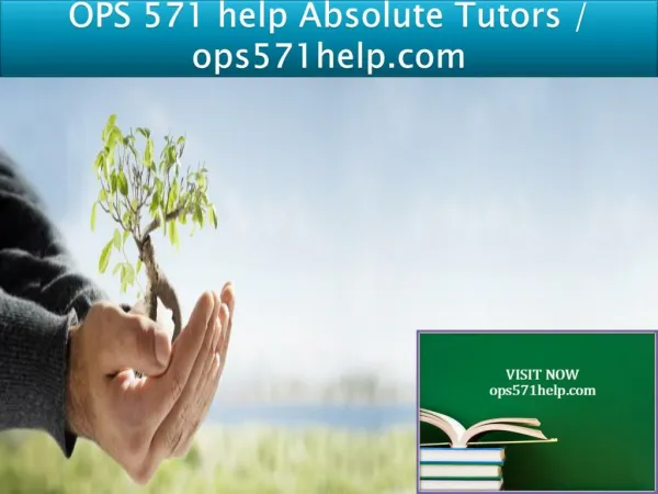 OPS 571 help Absolute Tutors / ops571help.com