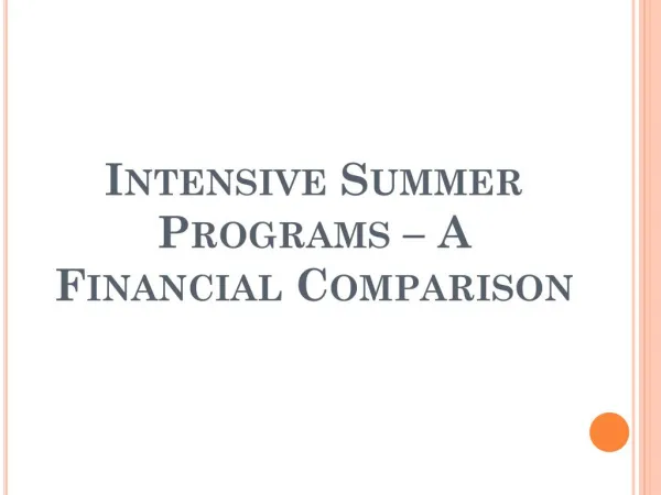 Intensive Summer Programs – A Financial Comparison