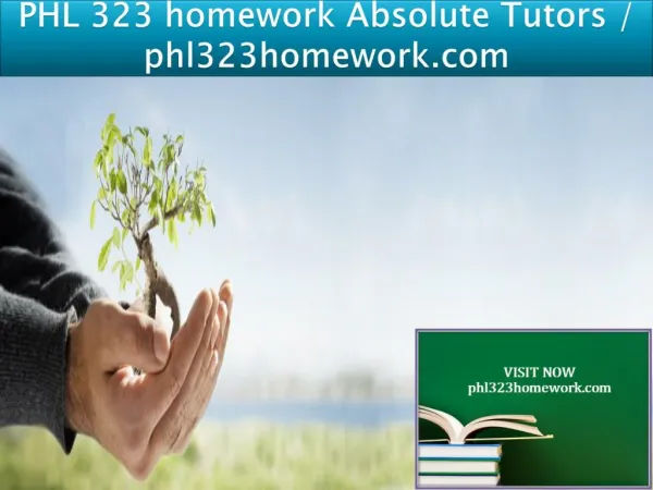 PHL 323 homework Absolute Tutors / phl323homework.com