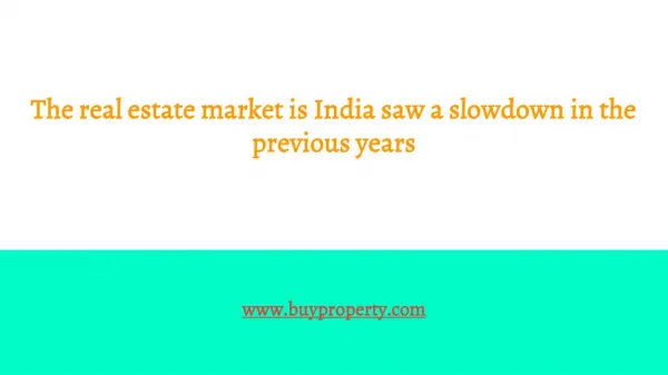 Rate of Property In India saw a lag in some past years