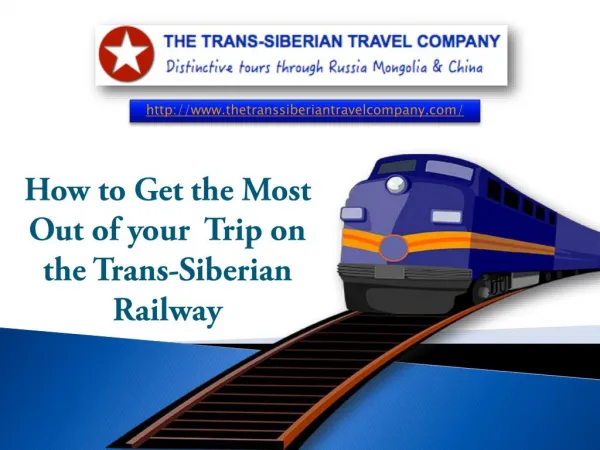 Take A Magnificent Trip On The Trans-Siberian Railway
