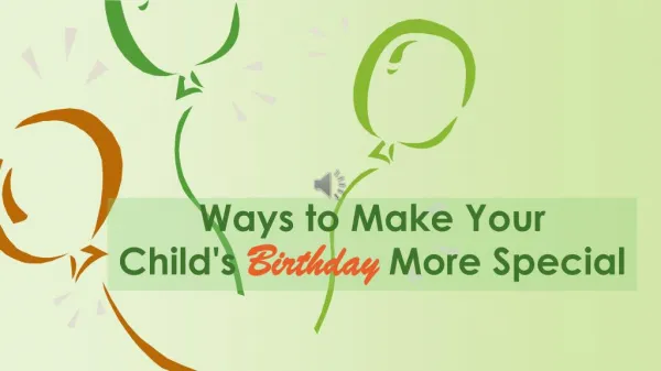 Ways To Make Your Child's Birthday More Special