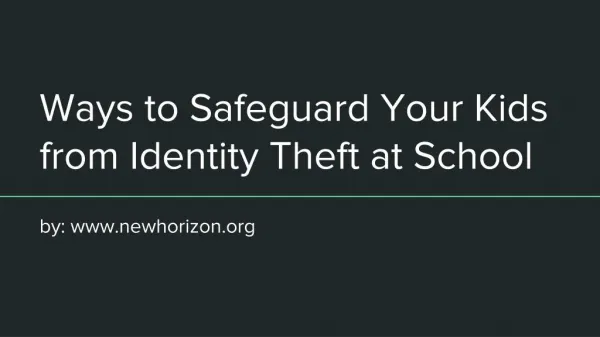 Ways to Safeguard Your Kids from Identity Theft at School