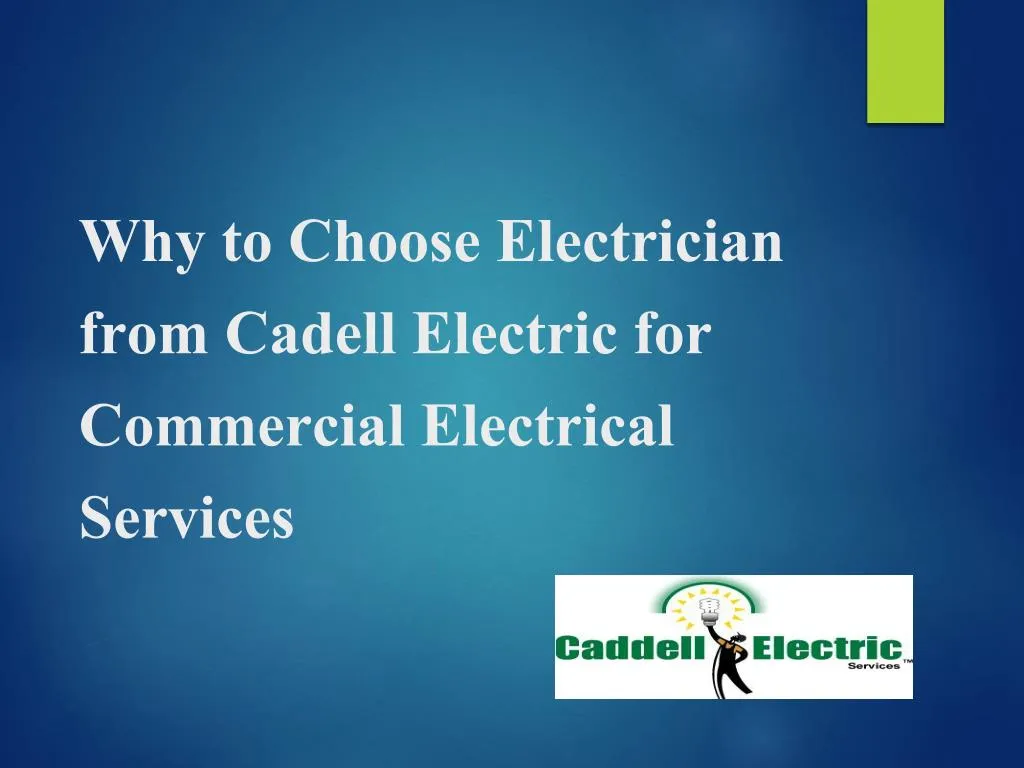 why to choose electrician from cadell electric for commercial electrical services