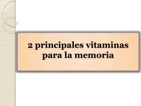 2 principales vitaminas para la memoria