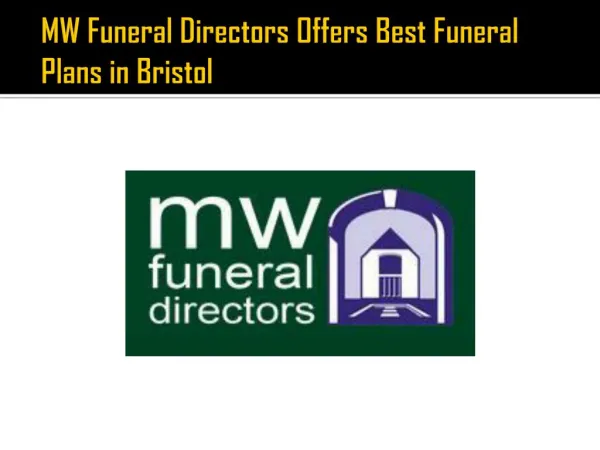 MW Funeral Directors Offers Best Funeral Plans in Bristol