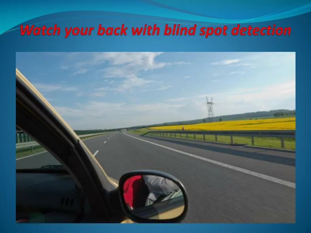 watch your back with blind spot detection