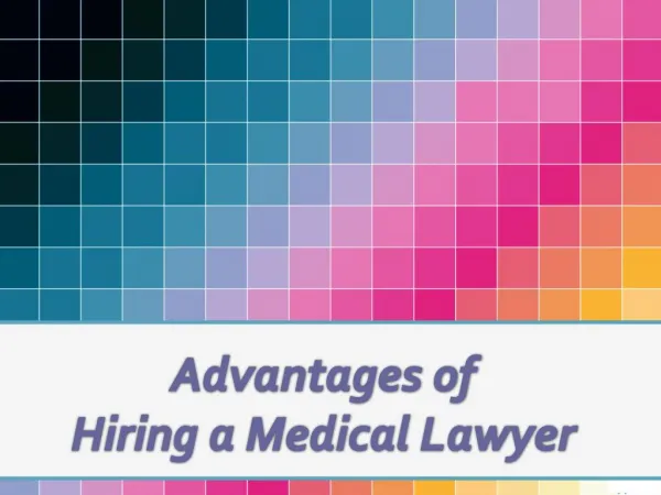 Advantages of Hiring a Medical Lawyer