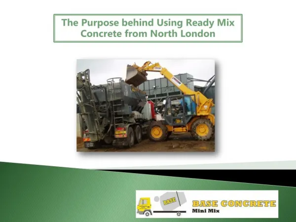 The Purpose behind Using Ready Mix Concrete from North London