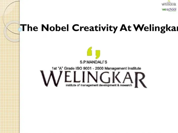 The Nobel Creativity At Welingkar