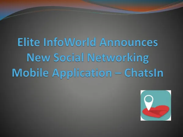 Elite InfoWorld Announces New Social Networking Mobile Application – ChatsIn