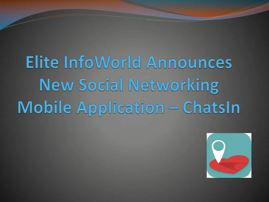 elite infoworld announces new social networking mobile application chatsin