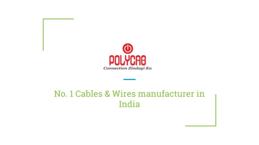 no 1 cables wires manufacturer in india