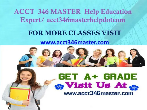 ACCT 346 MASTER Help Education Expert/ acct346masterhelpdotcom