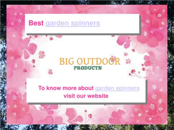 Garden spinners
