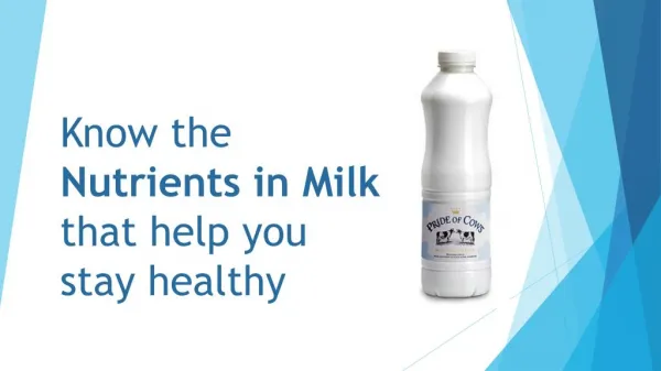 Know the Nutrients in Milk that help you stay healthy