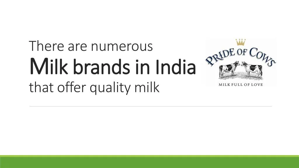 there are numerous m ilk brands in india that offer quality milk