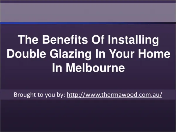 The Benefits Of Installing Double Glazing In Your Home In Melbourne