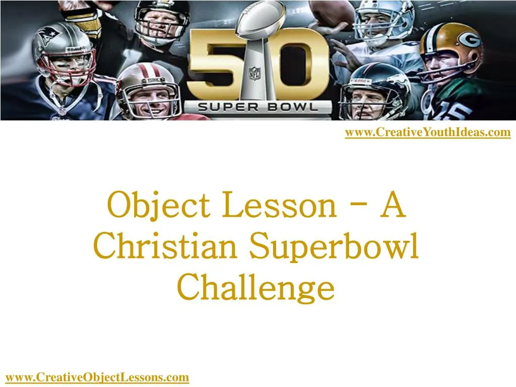 object lesson a christian superbowl challenge