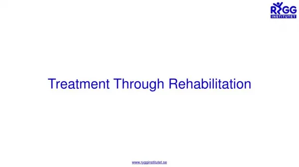 Treatment through rehabilitation
