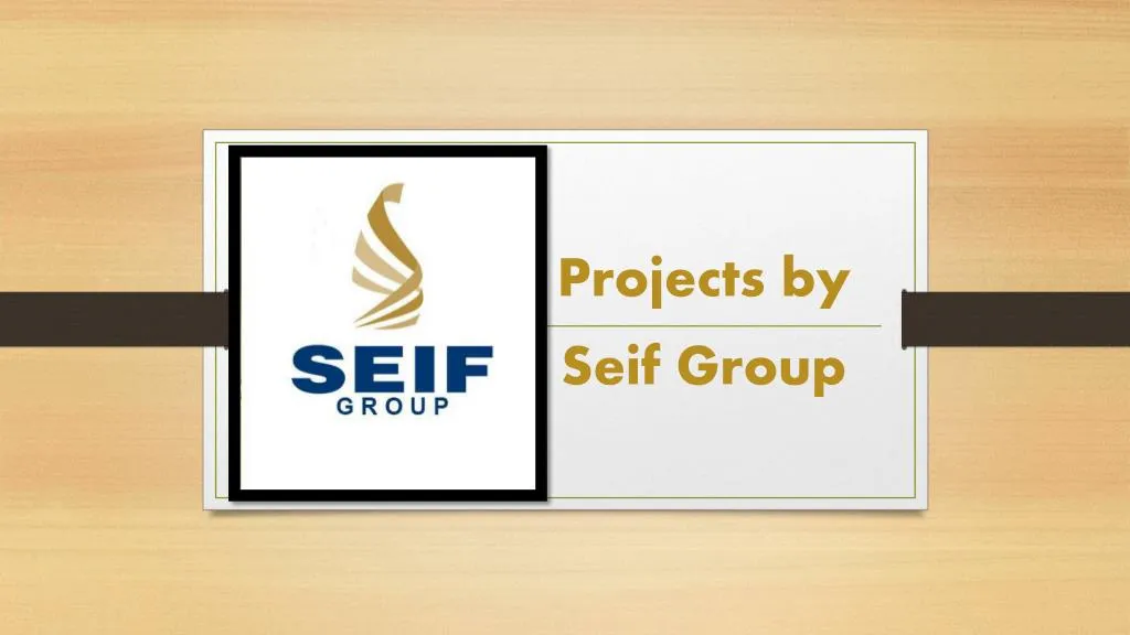 projects by seif group