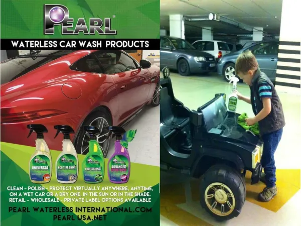 Clean, Polish & Protect our vehicles with the Pearl Waterless Car wash Products