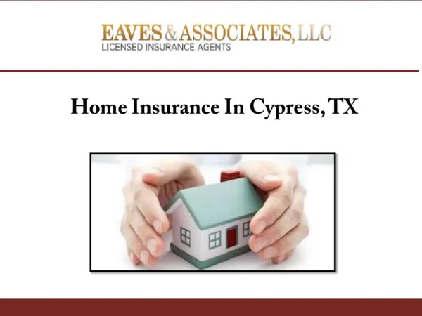 Home Insurance In Cypress, TX