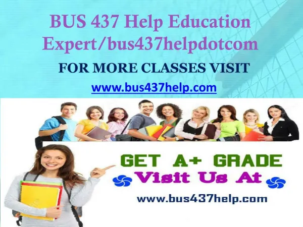 BUS 437 Help Education Expert/bus437helpdotcom