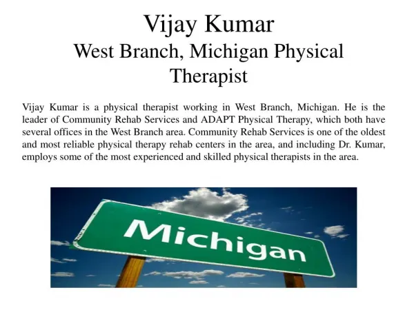 Vijay Kumar West Branch, Michigan Physical Therapist