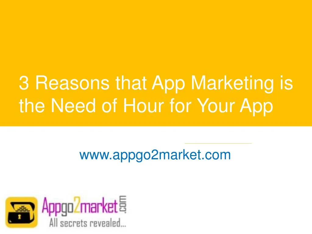 3 reasons that app marketing is the need of hour for your app