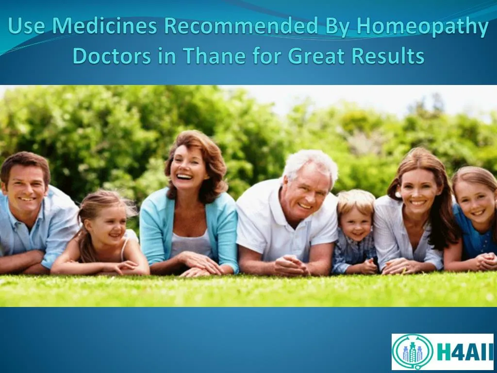 use medicines recommended by homeopathy doctors in thane for great results