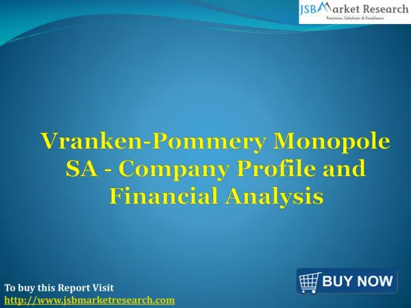 Company Profile of Vranken-Pommery Monopole SA: JSBMarketResearch