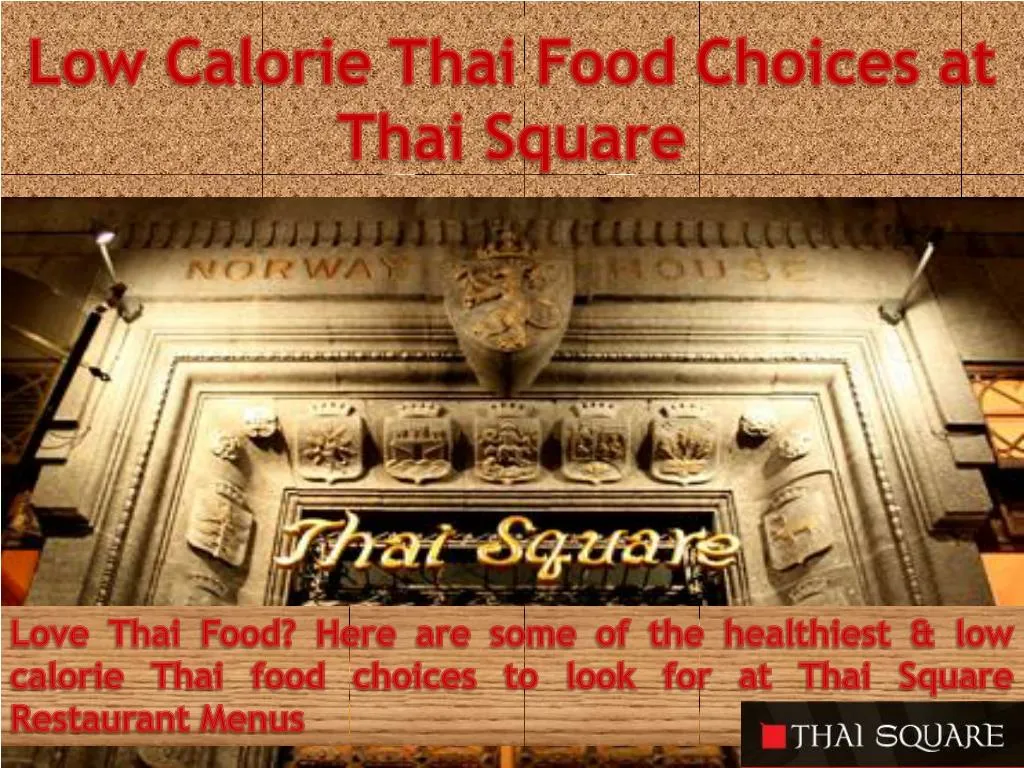 low calorie thai food choices at thai square