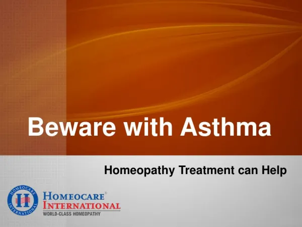 Beware with Asthma - Homeopathy Treatment can help to cure