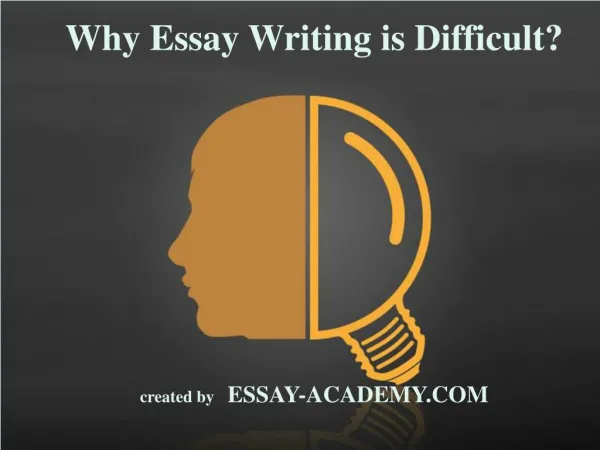 Why essay writing is difficult