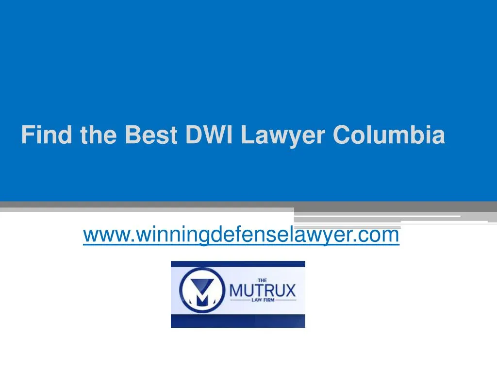 find the best dwi lawyer columbia