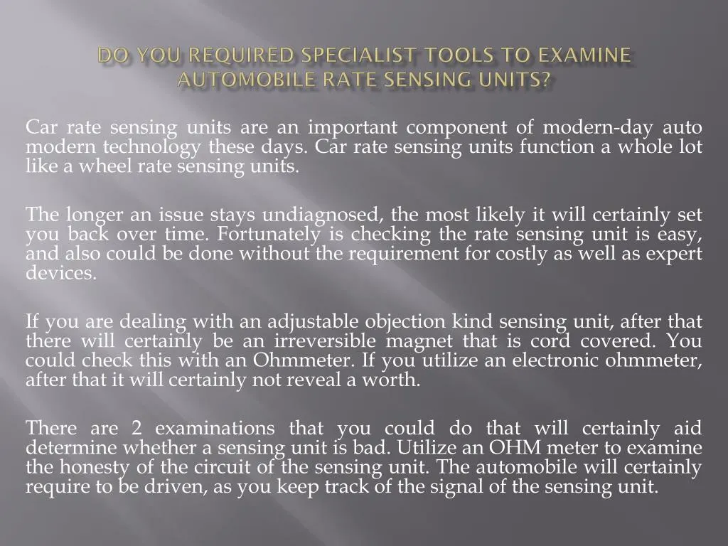 do you required specialist tools to examine automobile rate sensing units